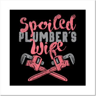 Spoiled Plumber's Wife Posters and Art